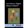 Are Privacy Rights Being Violated?