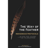 The Way of the Feather: Indigenous Protocols