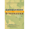 Conquering Panic and Anxiety Disorders: Success Stories, Strategies, and Other Good News