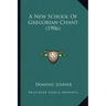 A New School Of Gregorian Chant (1906)