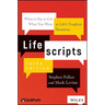 Lifescripts: What to Say to Get What You Want in Life's Toughest Situations