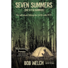 Seven Summers (And a Few Bummers)