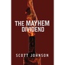 The Mayhem Dividend