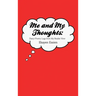 Me and My Thoughts: Diary/Poetry Logs from My Realist View