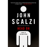 Head on: A Novel of the Near Future