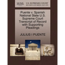 Puente V. Spanish National State U.S. Supreme Court Transcript of Record with Supporting Pleadings