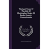 The Last Years Of The Life Of Christopher Healy, Of Bucks County, Pennsylvania
