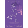 The Best Of All Things: A Tapestry of Faith, Hope, Resilience, and the Human Connection