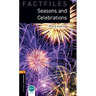 Oxford Bookworms Factfiles: Seasons and Celebrations: Level 2: 700-Word Vocabulary