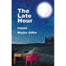 The Late Hour: Poems