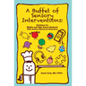 A Buffet of Sensory Interventions: Solutions for Middle and High School Students with Autism