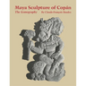 Maya Sculpture of Copán: The Iconography