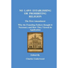 No Laws Establishing Or Prohibiting Religion