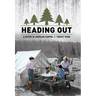 Heading Out: A History of American Camping