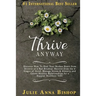 Thrive Anyway: Discover How to Heal Your Broken Heart from Divorce or a Bad Breakup: Recover from the 9 Stages of Grief, Manage Stres