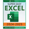 Super Easy Excel: Elevate Your Skills and Conquer any Spreadsheet Challenge with Confidence Through this User-Friendly Guide Designed for Absolute Beg