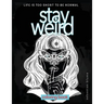 Stay Weird Coloring Book: Life is Too Short To Be Normal: Stay Weird