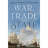 War, Trade and the State: Anglo-Dutch Conflict, 1652-89