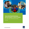 Teacher Professional Development Case Studies: K-12, Tvet, and Tertiary Education