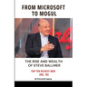 From Microsoft to Mogul: The Rise and Wealth of Steve Ballmer