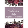 A Vindication of the Rights of Woman