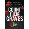 Count Their Graves: A completely gripping and unputdownable crime thriller