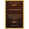 A Tropical Dependency: An Outline Of The Ancient History Of The Western Sudan With An Account Of The Modern Settlement Of Northern Nigeria (1905)