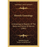 Herrick Genealogy: A Genealogical Register Of The Name And Family Of Herrick (1885)