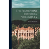 The Florentine Histories, Volumes 1-2