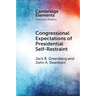 Congressional Expectations of Presidential Self-Restraint