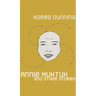 Annie Muktuk and Other Stories