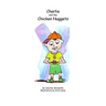 Charlie and The Chicken Nuggets: A children's book