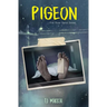 PIGEON The River Bend Series