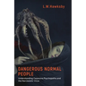 Dangerous Normal People: Understanding Casanova Psychopaths and the Narcissistic Virus