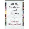 All My Mothers and Fathers: A Memoir