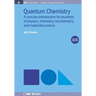 Quantum Chemistry: A Concise Introduction, Second Edition