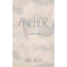 Anchor: A collection