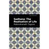Sadhana: The Realisation of Life