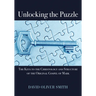 Unlocking the Puzzle: The Keys to the Christology and Structure of the Original Gospel of Mark