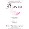 Pleasure: A Woman's Guide to Getting the Sex You Want, Need and Deserve