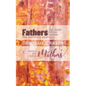 Fathers: The Heart of the Father, the Cry of the Sons Mothers: Battle for Birth