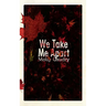 We Take Me Apart