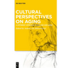 Cultural Perspectives on Aging: A Different Approach to Old Age and Aging