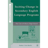 Inciting Change in Secondary English Language Programs: The Case of Cherry High School