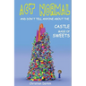 Act Normal And Don't Tell Anyone About The Castle Made Of Sweets