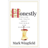 Honestly: Telling the Truth about the Bible and Ourselves