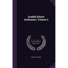 Graded School Arithmetic, Volume 2