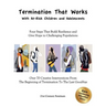 Termination That Works With At-Risk Children and Adolescents: Four Steps That Build Resilience and Give Hope to Challenging Populations
