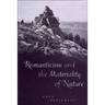 Romanticism and the Materiality of Nature