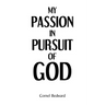 My Passion in Pursuit of God